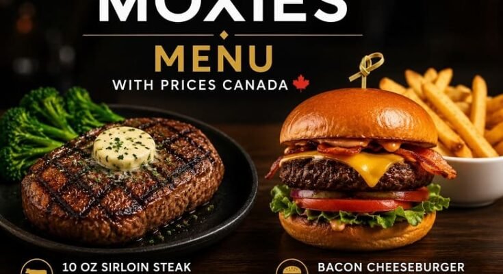 Moxies Menu Canada With Prices – Complete Guide